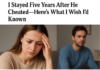 I Stayed Five Years After He Cheated—Here’s What I Wish I’d Known