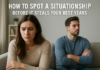 How to Spot a Situationship Before It Steals Your Best Years
