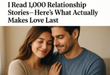 I Read 1,000 Relationship Stories—Here’s What Actually Makes Love Last