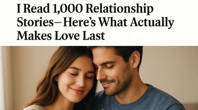What Makes Love Last? 1,000 Relationship Stories