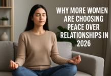 Why More Women Are Choosing Peace Over Relationships in 2026