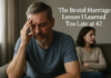 The Brutal Marriage Lesson I Learned Too Late at 42