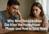 Why Most Relationships Die After the Honeymoon Phase—and How to Save Yours