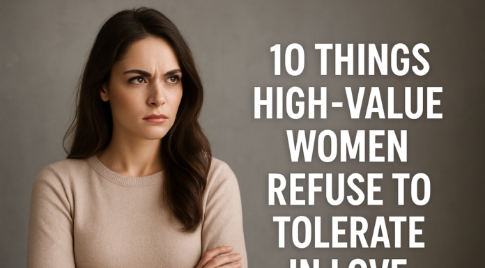 10 Love Standards High-Value Women Refuse to Tolerate