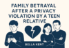 Family Betrayal After a Privacy Violation by a Teen Relative