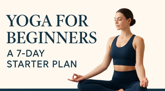 Yoga for Beginners: A 7-Day Starter Plan